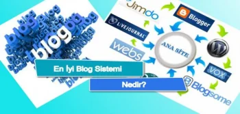 En İyi Blog Sistemi Nedir?