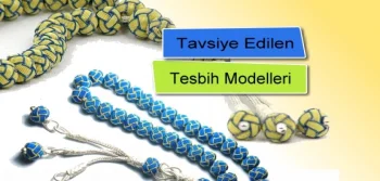 Tavsiye Edilen Tesbih Modelleri