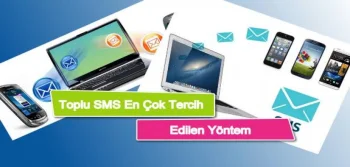 Toplu SMS En Çok Tercih Edilen Yöntem